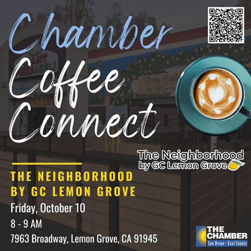 10/10 Chamber Coffee Connect - The Neighborhood by GC Lemon Grove