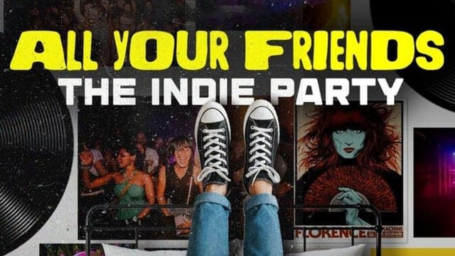 All Your Friends - Indie Dance Party (18+ w/ ID)